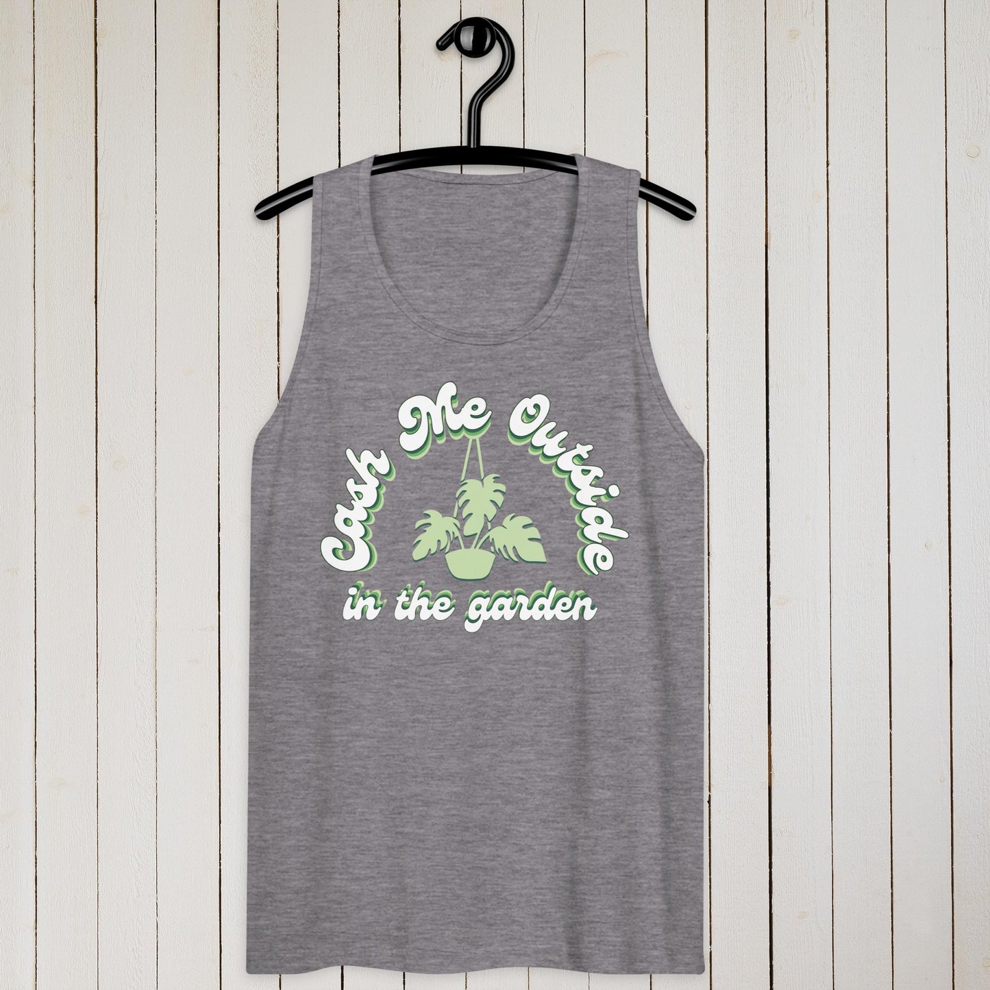 Cash Me Outside In The Garden – tank top
