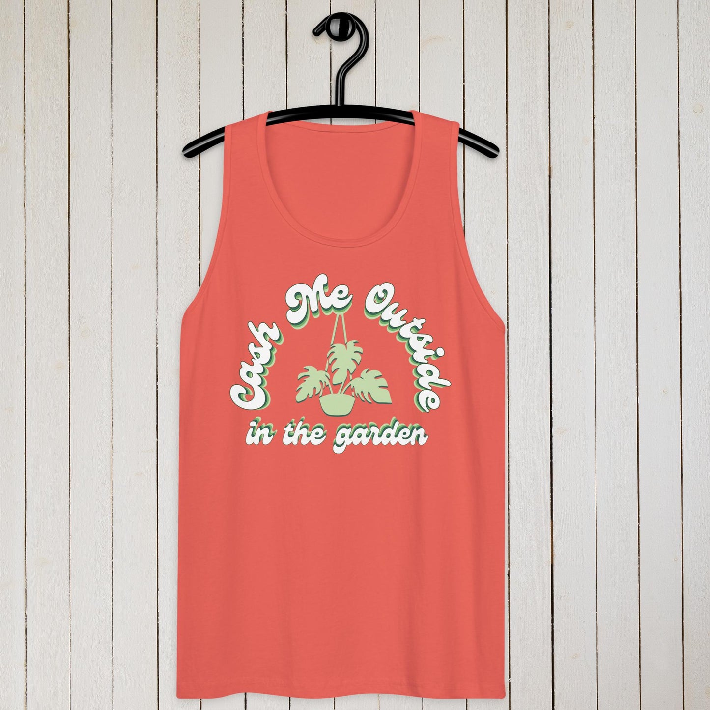 Cash Me Outside In The Garden – tank top